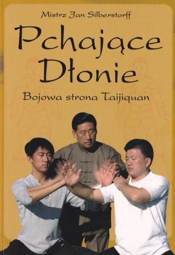 Pchające Dłonie. Bojowa strona Taijiquan